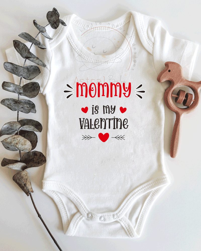 Mommy is my Valentine Kısa / Uzun Kol Çıtçıtlı Bebek Body