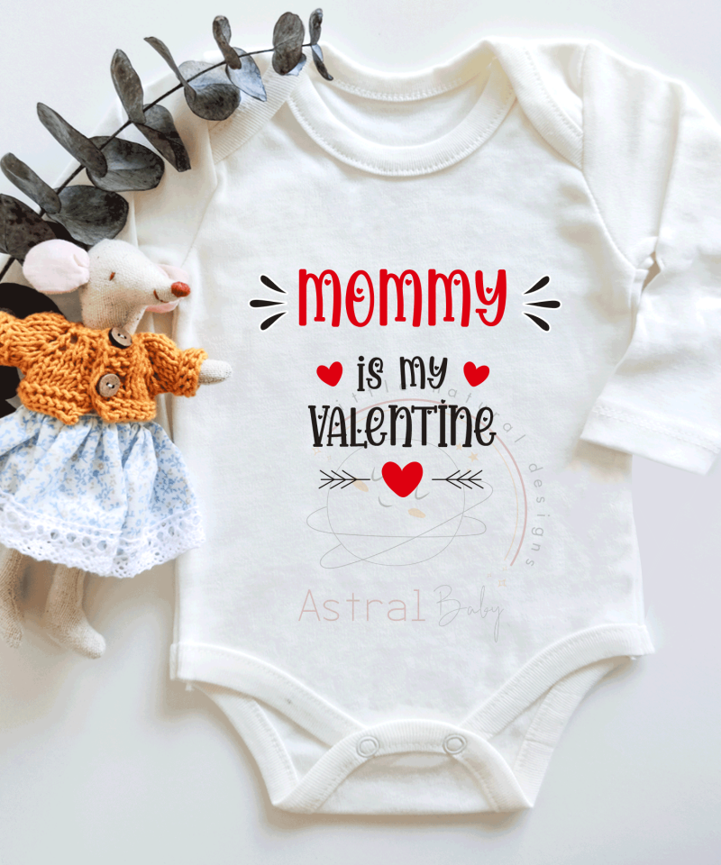 Mommy is my Valentine Kısa / Uzun Kol Çıtçıtlı Bebek Body