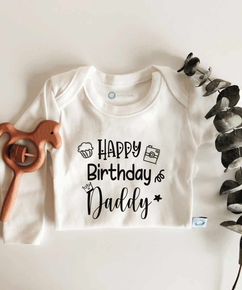 Happy Birthday Daddy Kısa / Uzun Kol Çıtçıtlı Bebek Body