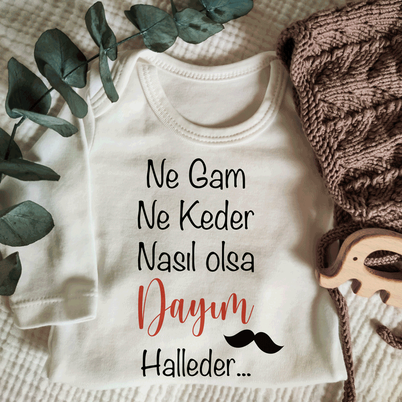 Ne Gam Ne Keder Nasıl Olsa Dayım Halleder Kısa / Uzun Kol Çıtçıtlı Bebek Body